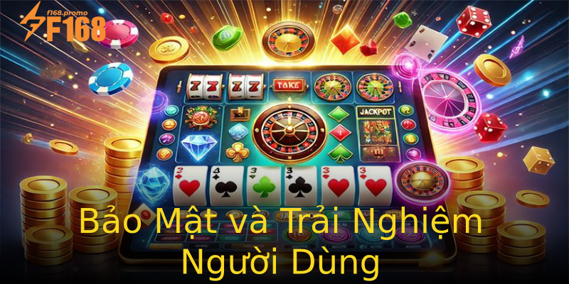Bảo Mật và Trải Nghiệm Người Dùng Bảo Mật và Trải Nghiệm Người Dùng