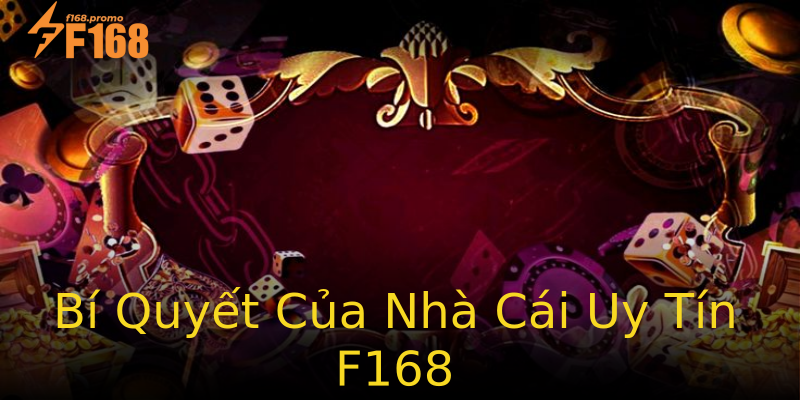 Bí Quyết Của Nhà Cái Uy Tín F168 Bí Quyết Của Nhà Cái Uy Tín F168