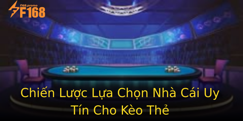 Chiến Lược Lựa Chọn Nhà Cái Uy Tín Cho Kèo Thẻ Chiến Lược Lựa Chọn Nhà Cái Uy Tín Cho Kèo Thẻ
