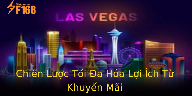 Chiến Lược Tối Đa Hóa Lợi Ích Từ Khuyến Mãi Chiến Lược Tối Đa Hóa Lợi Ích Từ Khuyến Mãi