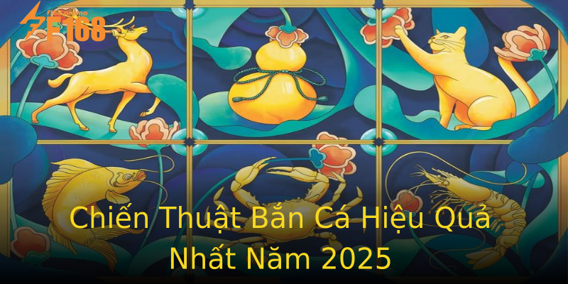 Chiến Thuật Bắn Cá Hiệu Quả Nhất Năm 2025 Chiến Thuật Bắn Cá Hiệu Quả Nhất Năm 2025
