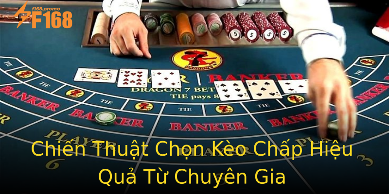 Chiến Thuật Chọn Kèo Chấp Hiệu Quả Từ Chuyên Gia Chiến Thuật Chọn Kèo Chấp Hiệu Quả Từ Chuyên Gia