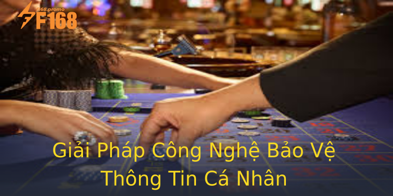 Giải Pháp Công Nghệ Bảo Vệ Thông Tin Cá Nhân Giải Pháp Công Nghệ Bảo Vệ Thông Tin Cá Nhân