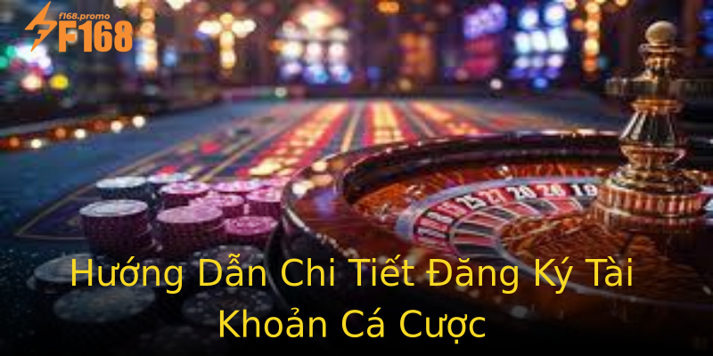 Hướng Dẫn Chi Tiết Đăng Ký Tài Khoản Cá Cược Hướng Dẫn Chi Tiết Đăng Ký Tài Khoản Cá Cược