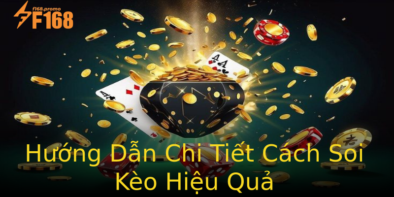 Hướng Dẫn Chi Tiết Cách Soi Kèo Hiệu Quả Hướng Dẫn Chi Tiết Cách Soi Kèo Hiệu Quả