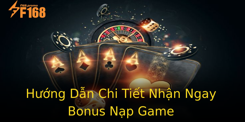 Hướng Dẫn Chi Tiết Nhận Ngay Bonus Nạp Game Hướng Dẫn Chi Tiết Nhận Ngay Bonus Nạp Game