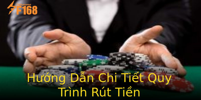 Hướng Dẫn Chi Tiết Quy Trình Rút Tiền Hướng Dẫn Chi Tiết Quy Trình Rút Tiền
