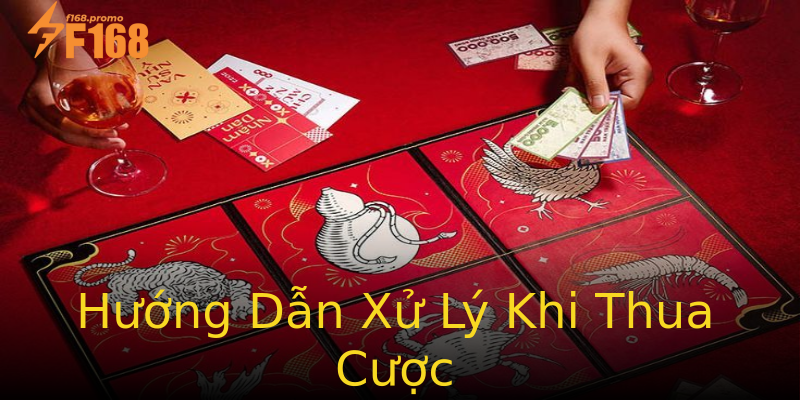 Hướng Dẫn Xử Lý Khi Thua Cược Hướng Dẫn Xử Lý Khi Thua Cược