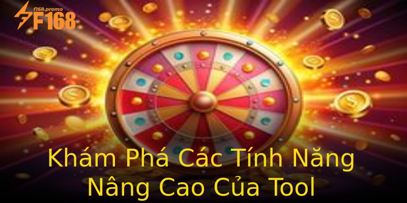 Khám Phá Các Tính Năng Nâng Cao Của Tool Khám Phá Các Tính Năng Nâng Cao Của Tool