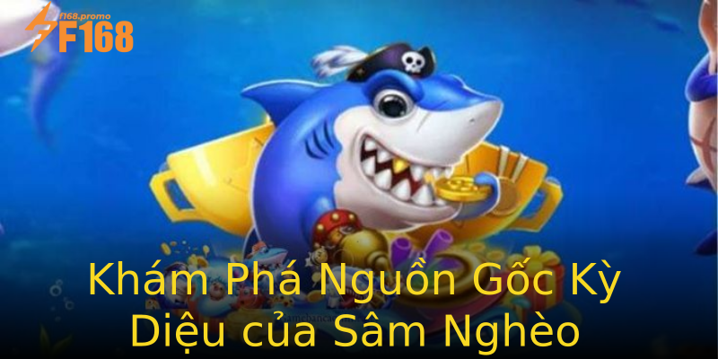 Khám Phá Nguồn Gốc Kỳ Diệu của Sâm Nghèo Khám Phá Nguồn Gốc Kỳ Diệu của Sâm Nghèo