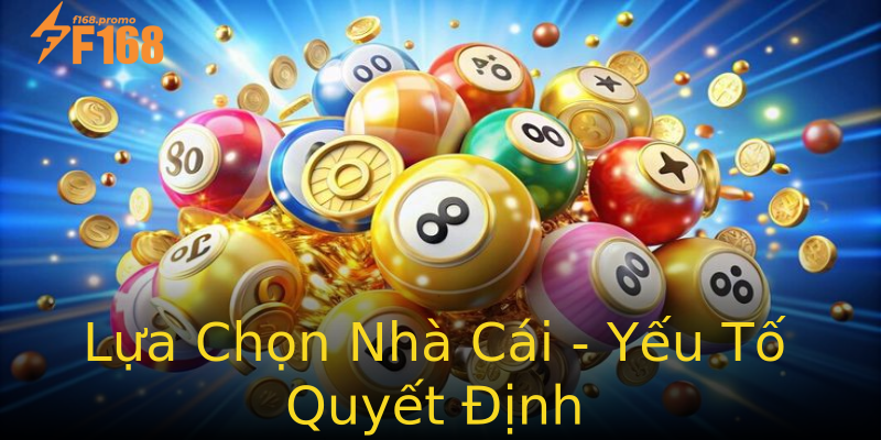 Lựa Chọn Nhà Cái - Yếu Tố Quyết Định Lựa Chọn Nhà Cái - Yếu Tố Quyết Định