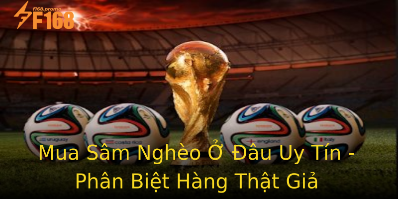 Mua Sâm Nghèo Ở Đâu Uy Tín - Phân Biệt Hàng Thật Giả Mua Sâm Nghèo Ở Đâu Uy Tín - Phân Biệt Hàng Thật Giả
