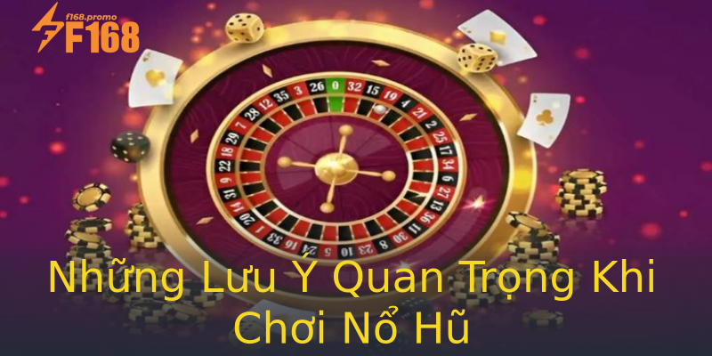 Những Lưu Ý Quan Trọng Khi Chơi Nổ Hũ Những Lưu Ý Quan Trọng Khi Chơi Nổ Hũ