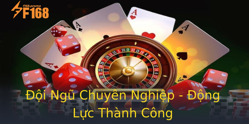 Đội Ngũ Chuyên Nghiệp - Động Lực Thành Công Đội Ngũ Chuyên Nghiệp - Động Lực Thành Công