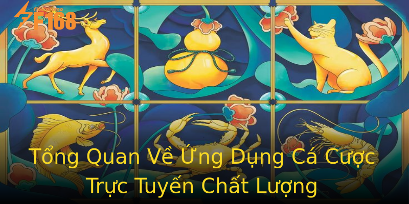 Tổng Quan Về Ứng Dụng Cá Cược Trực Tuyến Chất Lượng Tổng Quan Về Ứng Dụng Cá Cược Trực Tuyến Chất Lượng